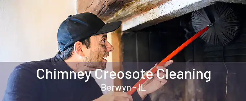 Chimney Creosote Cleaning Berwyn - IL