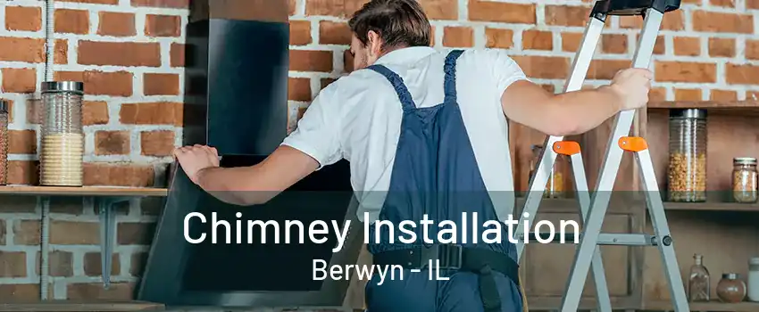 Chimney Installation Berwyn - IL