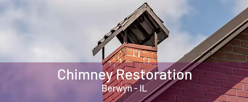 Chimney Restoration Berwyn - IL