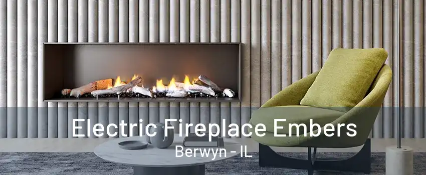 Electric Fireplace Embers Berwyn - IL