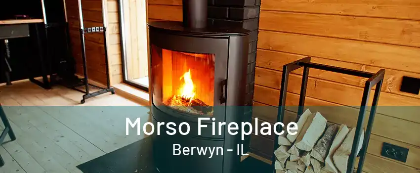 Morso Fireplace Berwyn - IL