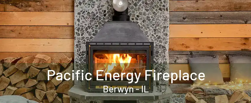 Pacific Energy Fireplace Berwyn - IL